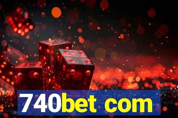 740bet com